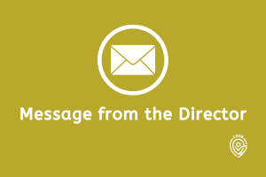 April Message from the Director