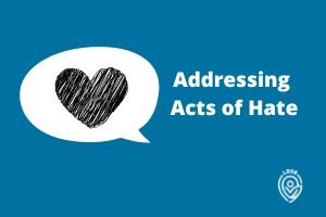 Whats New - Addressing Act of Hate-June 2022