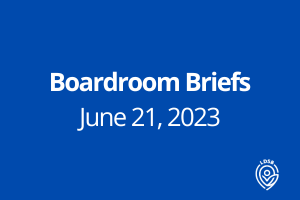 Boardroom Briefs -June 2023