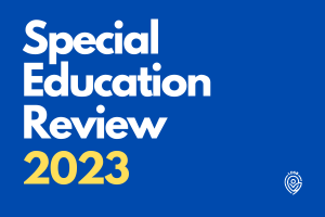 Special Education Review 2023- 300 x 200 Update Nov 2023